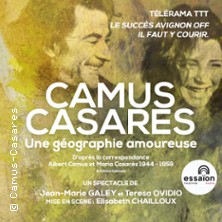 Camus-Casares, une G&eacute;ographie Amoureuse - Th&eacute;&acirc;tre de l'Essa&iuml;on, Paris