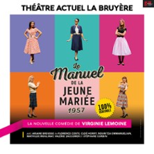 Le Manuel de la Jeune Mari&eacute;e 1957 - Th&eacute;&acirc;tre Actuel - La Bruy&egrave;re, Paris