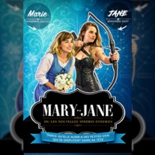 Mary - Jane - Les sph&egrave;res ennemies - 
Le Montorgueil - Sc&egrave;ne des Halles, Paris