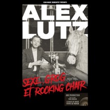 Alex Lutz - Sexe, Grog et Rocking Chair (Tourn&eacute;e)