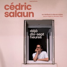 C&eacute;dric Salaun - D&eacute;j&agrave; Dix-Sept Heures - Tourn&eacute;e