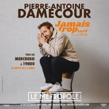 PIERRE-ANTOINE DAMECOUR Jamais Trop Tard