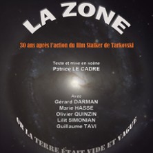 La Zone, Or la Terre &eacute;tait Vide et Vague - Th&eacute;&acirc;tre du Nord-Ouest, Paris