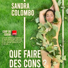 Sandra Colombo - Que Faire des Cons ?