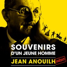 Souvenirs d'Un Jeune Homme - Jean Anouilh - Petit Louvre - Salle Van Gogh, Avignon