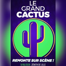 Le Grand Cactus ...remonte sur sc&egrave;ne !