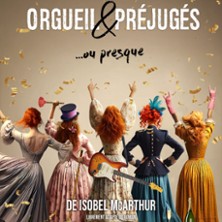 Orgueil & Pr&eacute;jug&eacute;s...ou Presque - Tourn&eacute;e