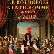 Le Bourgeois Gentilhomme - Th&eacute;&acirc;tre Montmartre-Galabru, Paris