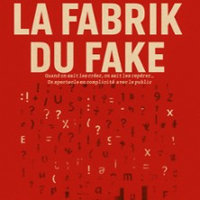 La Fabrik du Fake