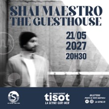 CONCERT SHAI MAESTRO THE GUESTHOUSE