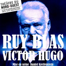 Ruy Blas - Th&eacute;&acirc;tre du Nord-Ouest, Paris