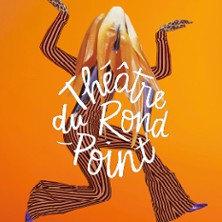 Th&eacute;&acirc;tre du Rond-Point - Toute la Saison