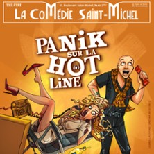 Panik sur la Hotline - La Com&eacute;die St-Michel , Paris