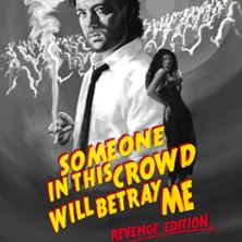 REUBEN SOLO - SOMEONE IN THIS CROWD Will Betray Me (Revenge Edition)