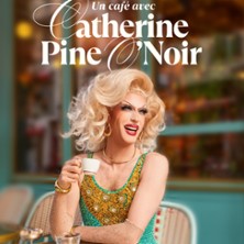 Un Caf&eacute; avec Catherine Pine O'Noir