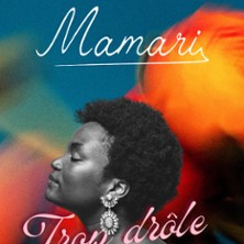 Mamari - Trop Dr&ocirc;le pour Mourir - Le R&eacute;publique, Paris