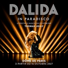 Dalida - In Paradisco - D&ocirc;me de Paris, Paris