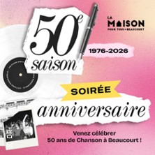 Soir&eacute;e Anniversaire - 50 ans de La Maison