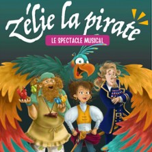 Z&eacute;lie La Pirate - Le Spectacle Musical