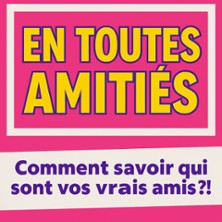 En Toutes Amiti&eacute;s