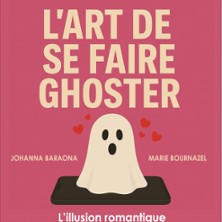 L&rsquo;Art de se faire Ghoster