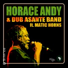 Horace Andy and the Dub Asante Band Ft. Matic Horns