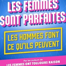 Les Femmes Sont Parfaites, les Hommes Font ce qu'il Peuvent