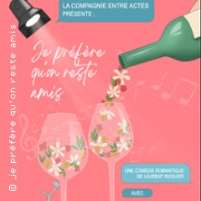 Je Pr&eacute;f&egrave;re Qu'on Reste Amis