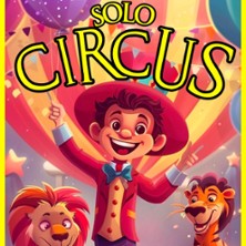 Solo Circus - Un Voyage &agrave; Travers le Monde