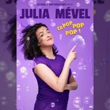 Julia M&eacute;vel dans &Ccedil;a Pop Pop Pop ! - Le Montorgueil - Sc&egrave;ne des Halles, Paris