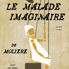 Le Malade Imaginaire,  Com&eacute;die Tour Eiffel - Paris