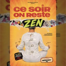 Ce Soir on Reste Zen - La Com&eacute;die Oberkampf, Paris