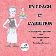 Un Coach et L&rsquo;Addition - Th&eacute;&acirc;tre de l'Essa&iuml;on, Paris