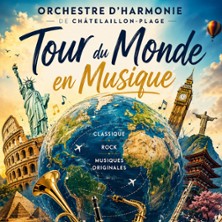 Orchestre d'harmonie de Ch&acirc;telaillon-Plage - Tour du monde