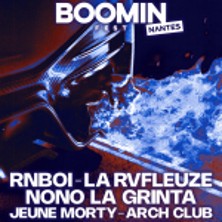 Boomin Fest - Rnboi - La Rvfleuze - Nono la Grinta - Jeune Morty - Arch Club