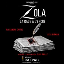 Zola, La Rage &agrave; l'Encre - Studio Raspail, Paris