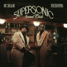 MC SOLAAR & YOUSSOUPHA SUPERSONIC SOCIAL CLUB