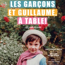 Les Gar&ccedil;ons et Guillaume, &agrave; Table !