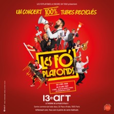 Les Fo'Plafonds - Le 13&egrave;me Art, Paris