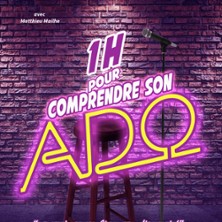 1H pour Comprendre son Ado, Com&eacute;die de la Roseraie - Toulouse