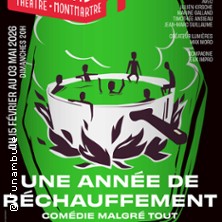 Une Ann&eacute;e de R&eacute;chauffement Par la Compagnie EUX - Funambule Montmartre, Paris