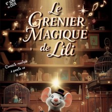 LE GRENIER MAGIQUE DE LILI  Festival OFF d'Avignon