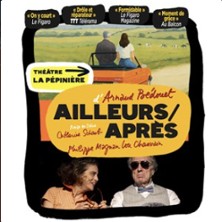 Ailleurs / Apr&egrave;s