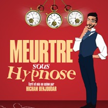 Meurtre sous Hypnose - La Grande Com&eacute;die, Paris
