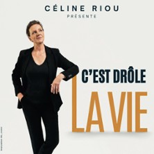 C&eacute;line Riou - C'est Dr&ocirc;le la Vie
