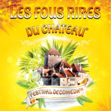 Festival Les Fous Rires du Ch&acirc;teau