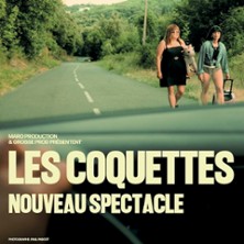 Les Coquettes - Nouveau Spectacle