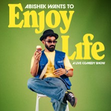 Abishek Wants to Enjoy Life - A Comedy Special