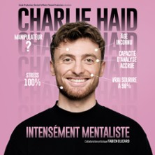 Charlie Haid - Intens&eacute;ment Mentaliste