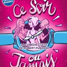 Ce Soir ou Jamais - Th&eacute;&acirc;tre Victoire, Bordeaux